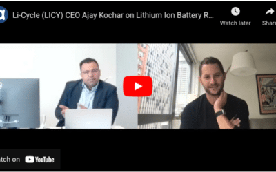 Podcast: Li-Cycle’s (LICY) Ajay Kochhar on Lithium Ion Battery Recycling and EVs